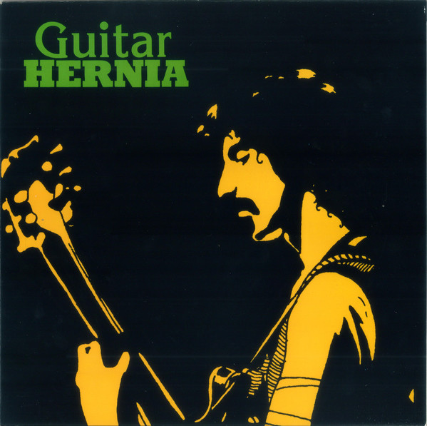 Frank Zappa: Guitar Hernia